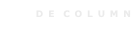 D E  C O L U M N